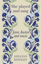 She Played and Sang. Jane Austen and Music