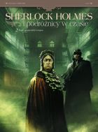 Sherlock Holmes i podróżnicy w czasie. Tom 2. Fugit irreparabile tempus