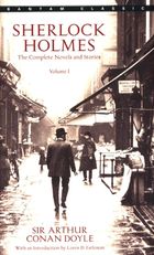 Sherlock Holmes: The Complete Novels and Stories Volume I