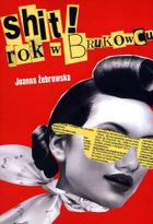 Shit! Rok w brukowcu