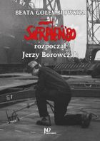 Sierpień ‘80 rozpoczął Jerzy Borowczak
