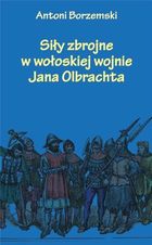 Siły zbrojne w wołoskiej wojnie Jana Olbrachta