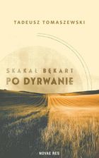 Skakał bękart po dyrwanie
