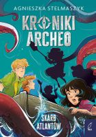Skarb Atlantów. Kroniki Archeo. Tom 2
