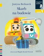 Skarb na budowie. Czytam sobie. Poziom 1