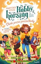 Skoki przez przeszkody. Hobby horsing, czyli przyjaźń w galopie