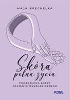 Skóra pełna życia. Pielęgnacja skóry pacjenta