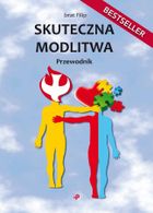 Skuteczna modlitwa. Przewodnik