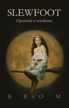 Slewfoot. Opowieść o wiedźmie