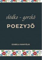 Słodko gorzko poezyjo
