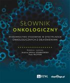 Słownik onkologiczny. Mianownictwo stosowane