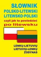 Słownik polsko-litewski litewsko-polski, czyli jak to powiedzieć po litewsku