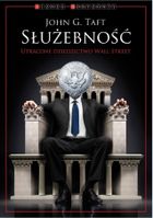Służebność. Utracone dziedzictwo Wall Street