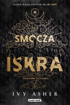 Smocza iskra. Spark The Flames. Tom 1