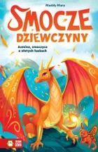 Smocze Dziewczyny. Azmina, smoczyca o złotych łuskach