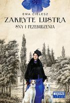 Sny i przebudzenia. Zakryte lustra. Tom 1 (duże litery)