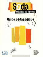 Soda 1 Niveaux A1/A2. Guide pédagogique