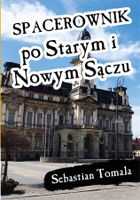 Spacerownik po Starym i Nowym Sączu