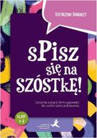 Spisz się na szóstkę! Ćwiczenia w pisaniu wypowiedzi SP