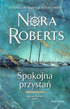 Spokojna przystań. Saga rodu Quinnów. Tom 3