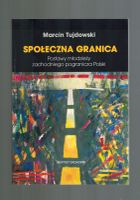Społeczna granica. Postawy młodzieży zachodniego pogranicza Polski
