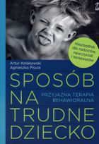 Sposób na trudne dziecko