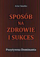 Sposób na zdrowie i sukces