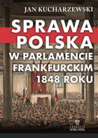 Sprawa polska w Parlamencie Frankfurckim 1848 roku