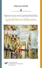 Sprawcza moc przechadzki, czyli polski literat
