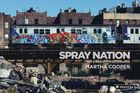 Spray Nation : 1980s NYC Graffiti Photos (wersja angielska)