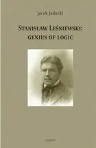 Stanisław Leśniewski: Genius Of Logic