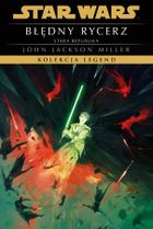 Star Wars. Kolekcja Legend. Błędny rycerz