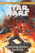 Star Wars. Legendy. Karmazynowe Imperium II. Rada we krwi