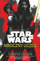 Star Wars. Mroczny uczeń