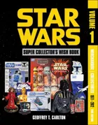 Star Wars Super Collector's Wish Book. Vol. 1