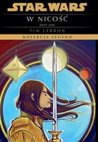 Star Wars. Świt Jedi. W nicość. Kolekcja Legend