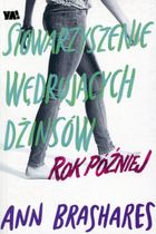Stowarzyszenie Wędrujących Dżinsów. Rok później