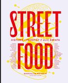 Street food. Historie i przepisy z ulic świata