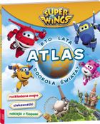 Super Wings. Atlas. Kto lata dookoła świata?