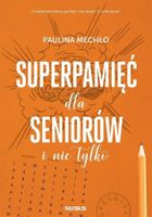 Superpamięć dla seniorów i nie tylko