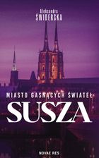 Susza. Miasto Gasnących Świateł