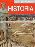 Świat bez tajemnic. Historia. Najważniejsze wydarzenia w historii