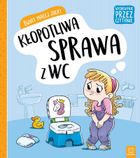 Świat małej Julki. Kłopotliwa sprawa z WC. Wychowanie przez czytanie