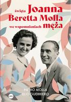 Święta Joanna Beretta Molla we wspomnieniach męża