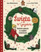 Święta w Gajówce. Rodzinne pomysły na wspólne świętowanie. Gaja z Gajówki