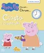 Świnka Peppa Chrum… Chrum… Tom 39. Ciasta i ciasteczka