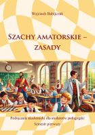 Szachy amatorskie. Zasady