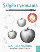 Szkoła rysowania. Martwa natura. Szkicownik