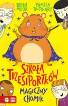 Szkoła Trzęsiportków. Magiczny chomik