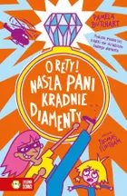 Szkolne szaleństwa. O rety! Nasza pani kradnie diamenty